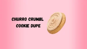 COPYCAT CRUMBL COOKIES DUPE RECIPE IN 2026 7 Churro Cookie Crumbl Dupe